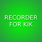 Recorder For Kik for PC