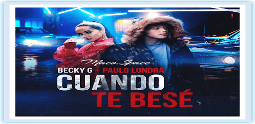 Becky G & Paulo Londra - Cuando Te Besé Lyrics PC screenshot